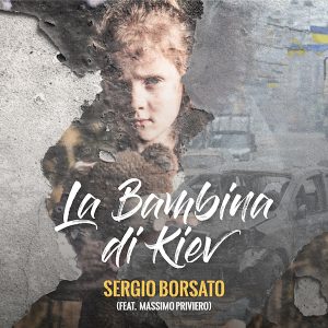 Sergio Borsato - La bambina di Kiev