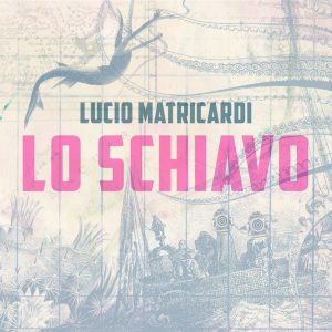 Lucio Matricardi - Lo schiavo
