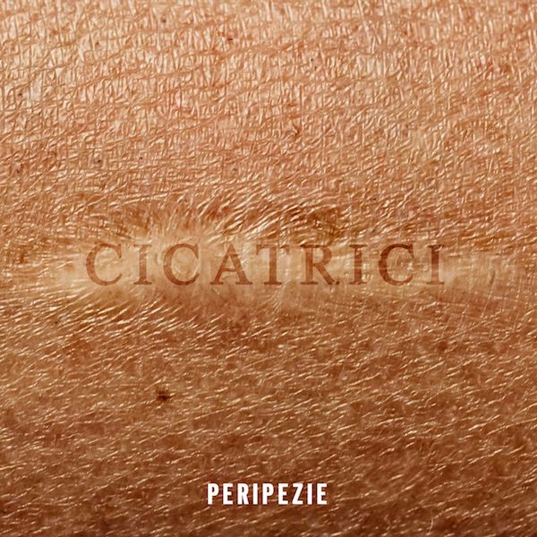 Peripezie - Il nuovo singolo “Cicatrici”