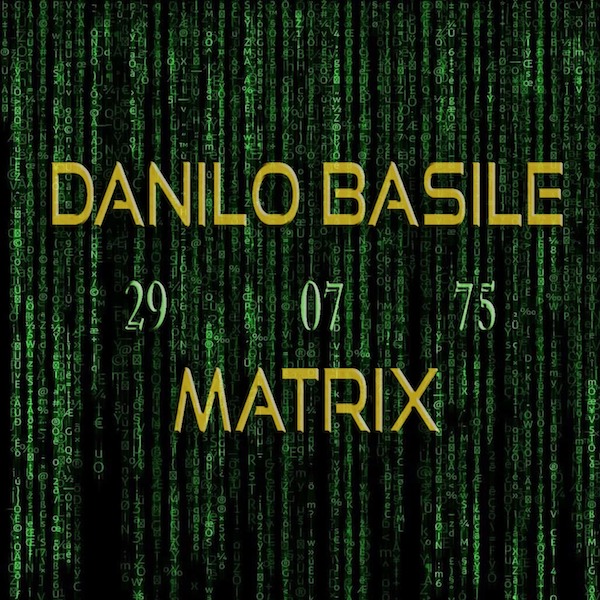 Danilo Basile: “Matrix”